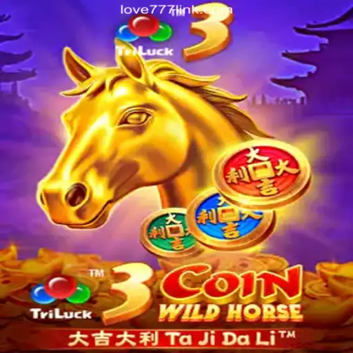 Explore the Exciting World of 3CoinWildHorse on Love777.COM