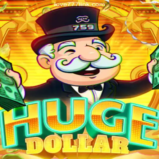 Exploring the World of HugeDollar: An Exclusive Guide to the Love777.COM Platform