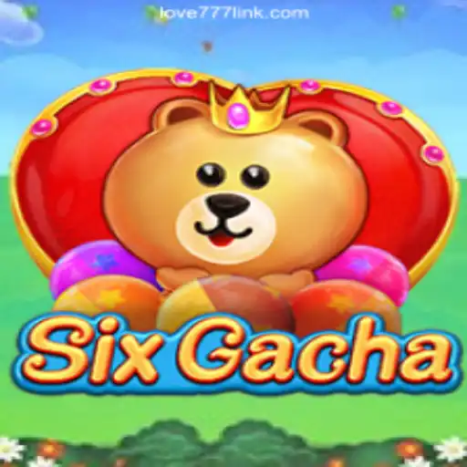 Exploring SixGacha: The Premier Game on Love777.COM Platform-Oficial Slots Brasil #1